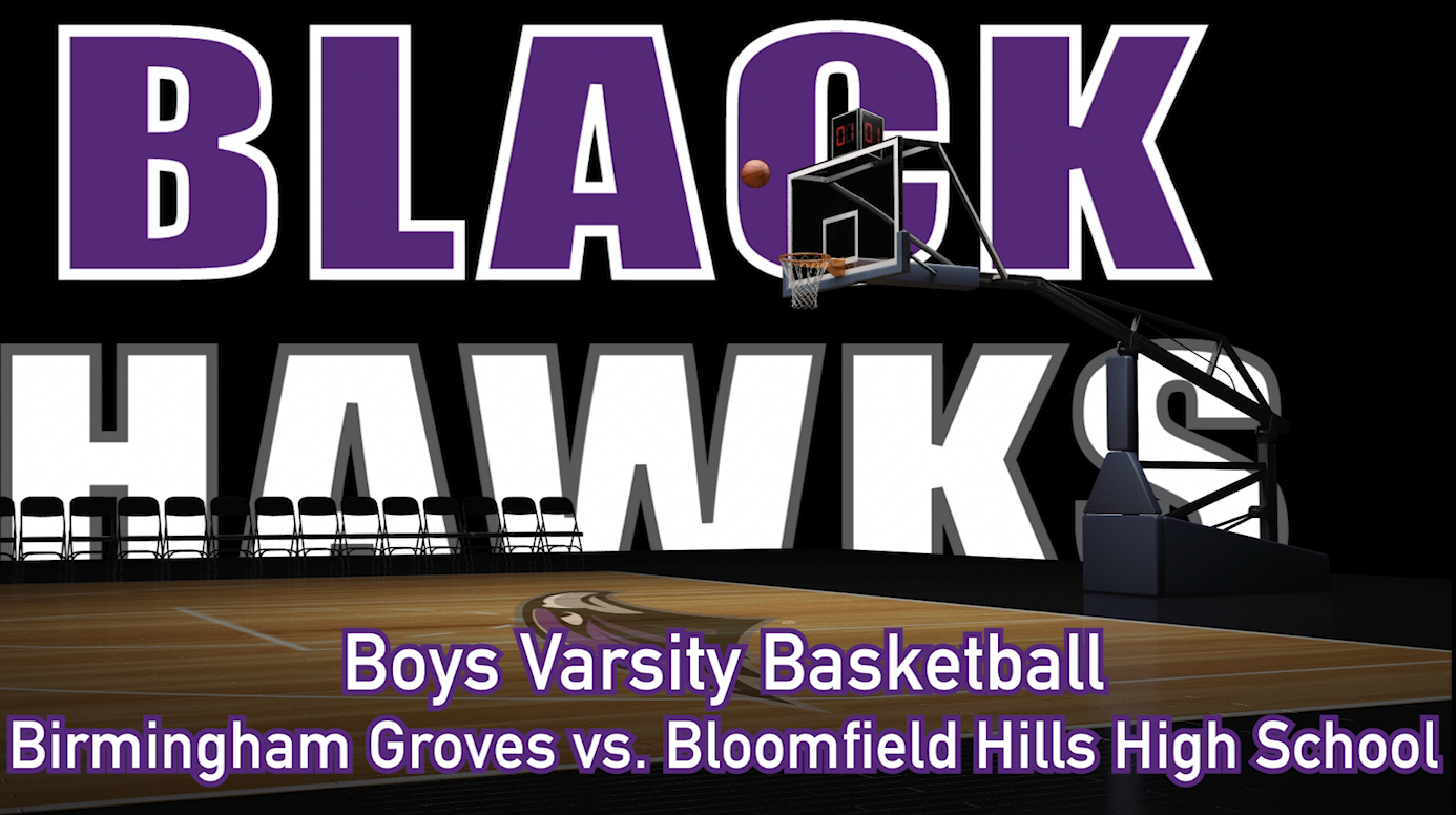 Thumbnail image for BHHS Boys Varsity Basketball- Birmingham Groves vs. Bloomfield Hills High School